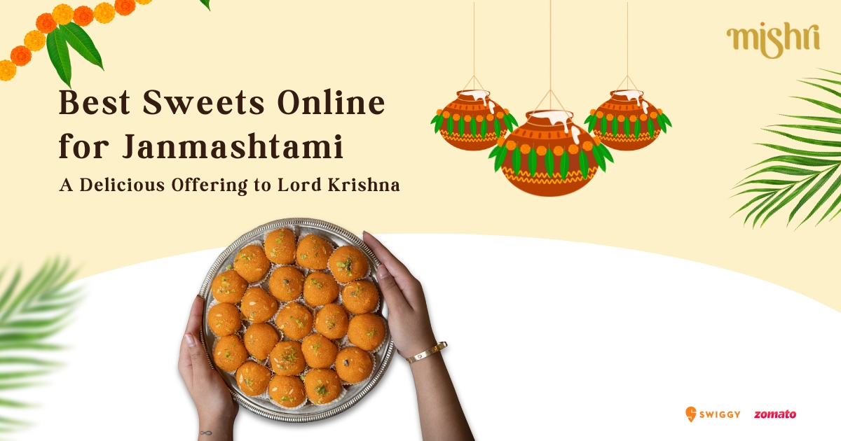 Best Sweets Online for Janmashtami: A Delicious Offering to Lord Krishna